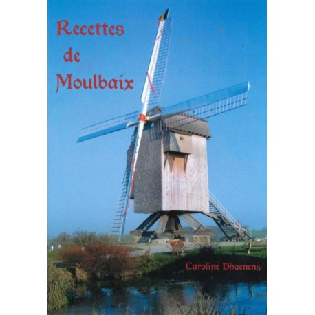 Recettes de Moulbaix – tome 1 de Caroline Dhaenens