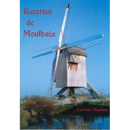 Recettes de Moulbaix - Tome 1