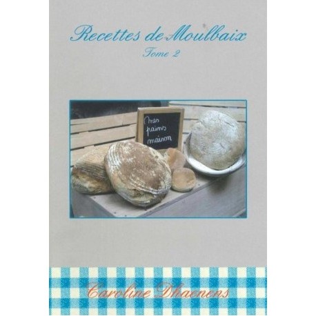 Recettes Moulbaix - Tome 2